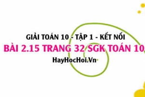 Giải bài 2.15 trang 32 Toán 10 Tập 1 SGK Kết nối tri thức